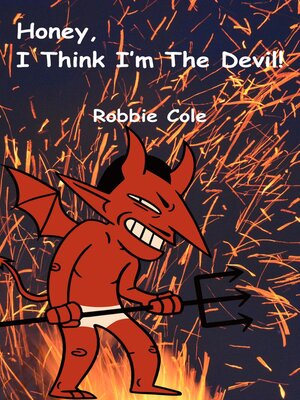 cover image of Honey I Think I'm the Devil